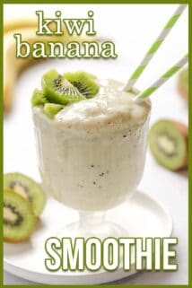 smoothie in glass with straws and kiwi garnish with text label at top and bottom